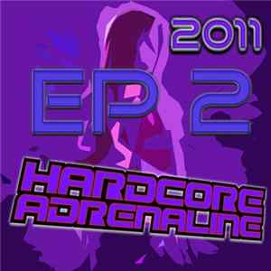 Various - Hardcore Adrenaline 2011 Sampler EP 2 FLAC
