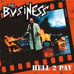 The Business - Hell 2 Pay FLAC