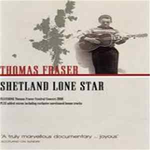 Thomas Fraser - Shetland Lone Star FLAC