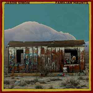 Jason Simon - Familiar Haunts FLAC