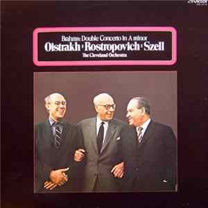 Brahms, Oistrakh, Rostropovich, Szell with The Cleveland Orchestra - Brahms: Double Concerto In A Minor, Op. 102 FLAC
