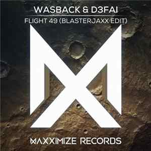 Wasback & D3FAI - Flight 49 (Blasterjaxx Edit) FLAC
