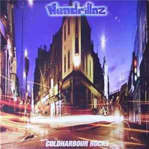 Headrillaz - Coldharbour Rocks FLAC