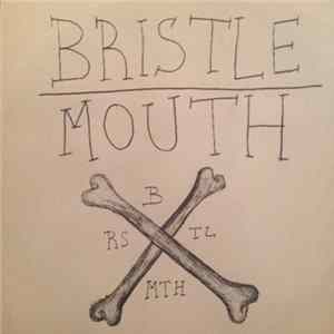 Bristlemouth - Not Bored Anymore FLAC