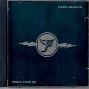 Pixies - Head On FLAC