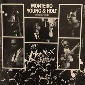 Monteiro, Young & Holt - Live At The Montreal Jazz Festival FLAC