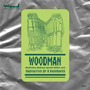 Woodman - Rhythmbox Madness Special Edition Vol​​​.​​​3: Navigation Of A Rainmaker FLAC