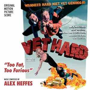 Alex Heffes - Vet Hard "Too Fat, Too Furious" (Original Motion Picture Score) FLAC