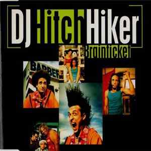 DJ Hitch Hiker - Brainticket FLAC
