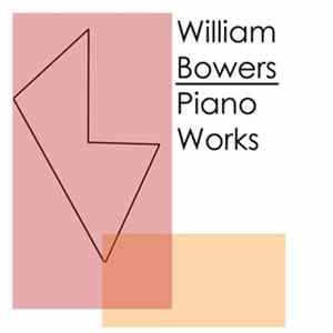 William Bowers - Piano Works FLAC