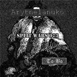 Arytnelanuko / To-Bo - Split Wars 073 FLAC