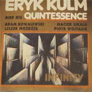 Eryk Kulm And His Quintessence - Infinity FLAC