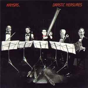 Kansas - Drastic Measures FLAC