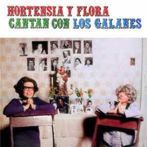 Hortensia Y Flora - Cantan Con Los Galanes FLAC