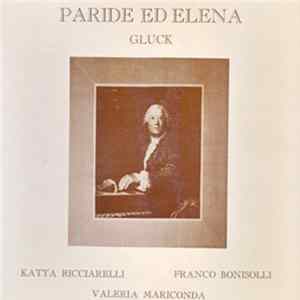 Christoph Willibald Gluck, Katia Ricciarelli, Franco Bonisolli, Valeria Mariconda, Piero Bellugi, Carmen Lavani - Paride ed Elena FLAC