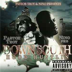 Pastor Troy & Nino - Presents Down South Hood Hustlin FLAC