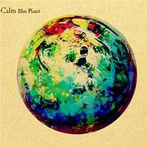 Calm - Blue Planet FLAC