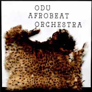 Odu Afrobeat Orchestra - Revenge Of The Obe-Eyed Hyena FLAC