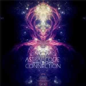 Xerxes The Dark - Astral Code Connection FLAC