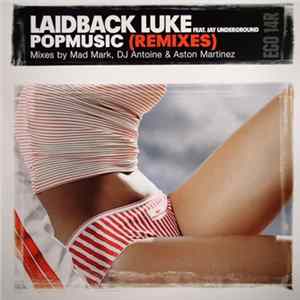 Laidback Luke Feat. Jay Underground - Popmusic (Remixes) FLAC