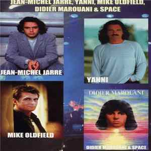 Jean-Michel Jarre / Didier Marouani & Space / Mike Oldfield / Yanni - Oxygene Moscow / Live In Moscow / Live In Berlin / Live At The Acropolis FLAC