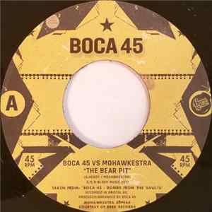 Boca 45 VS Mohawkestra - The Bear Pit / Round & Round FLAC