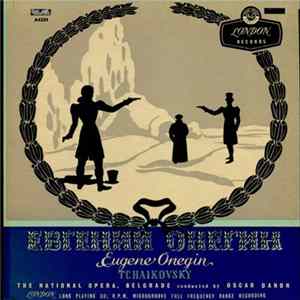 Tchaikovsky, The National Opera, Belgrade Conducted By Oscar Danon - Eugene Onegin FLAC