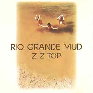 ZZ Top - Rio Grande Mud FLAC
