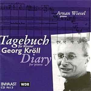 Georg Kröll - Tagebuch Für Klavier (Diary For Piano) FLAC