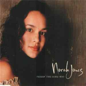 Norah Jones - Feelin' The Same Way FLAC