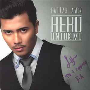 Fattah Amin - Hero Untukmu FLAC