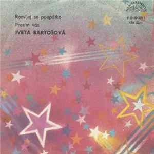 Iveta Bartošová - Rozvíjej Se Poupátko / Prosím Vás FLAC