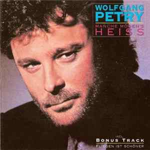 Wolfgang Petry - Manche Mögen's Heiss FLAC