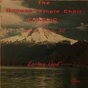 The Haynes Temple Choir C.O.G.I.C. Of East St. Louis, Ill. - Loving God FLAC