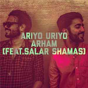 Arham feat. Salar Shamas - Ariyo Uriyo FLAC