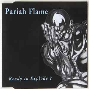 Pariah Flame - Ready To Explode ? FLAC