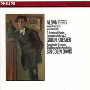 Alban Berg - Gidon Kremer, Symphonie-Orchester Des Bayerischen Rundfunks, Sir Colin Davis - Violin Concerto / 3 Orchestral Pieces FLAC