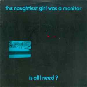 The Naughtiest Girl Was A Monitor - Is All I Need? FLAC