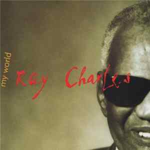 Ray Charles - My World FLAC