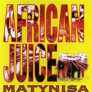 The African Juice - Matynisa FLAC