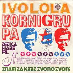 Korni Grupa - Ivo Lola / Znam Za Kime Zvono Zvoni FLAC