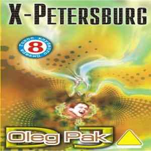 DJ Oleg Pak - X-Petersburg - Голос Клубного Питера 8 FLAC