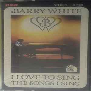 Barry White - I Love To Sing The Songs I Sing FLAC