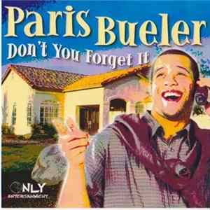 Paris Bueler - Don't You Forget It FLAC