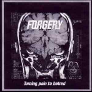 Forgery - Turning Pain To Hatred FLAC