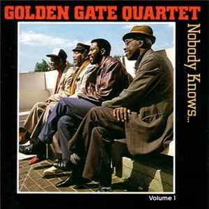 The Golden Gate Quartet - Nobody Knows... Volume 1 FLAC