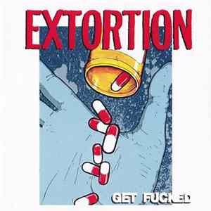 Extortion - Get Fucked FLAC