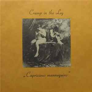 Cramp In The Leg = Ногу Свело - Capricious Mannequins = Капризы Манекенщиц FLAC