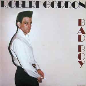 Robert Gordon - Bad Boy FLAC
