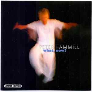 Peter Hammill - What, Now? FLAC